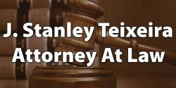 J. Stanley Teixeira, Attorney At Law